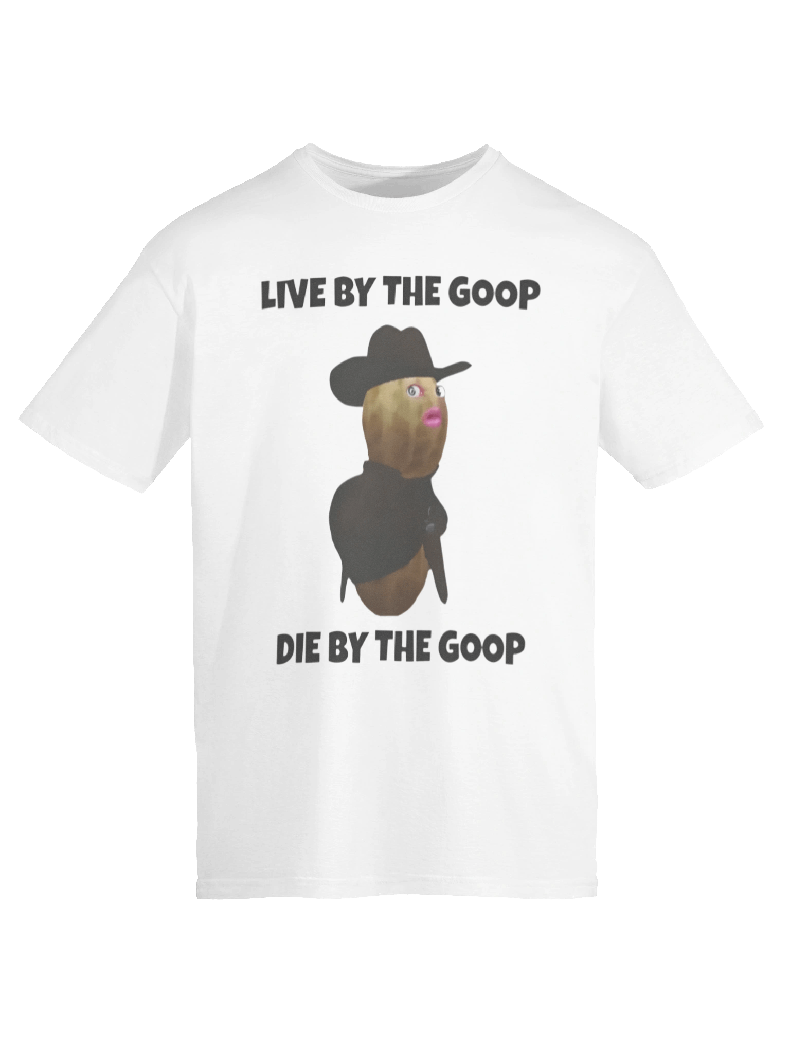 Live By The GooP Die By The Goop Burnt Peanut Shirt product image (6)