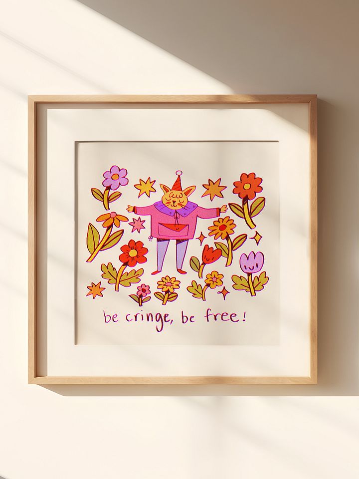 Be Cringe, Be Free Print product image (1)
