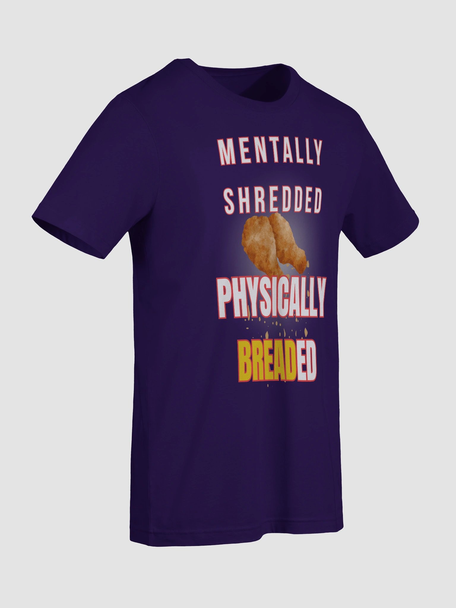 Mentally Shredded. Physically Breaded. Tee product image (9)