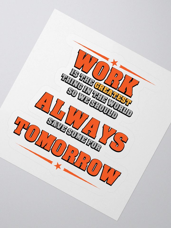 Save Some Work For Tomorrow Kiss Cut Stickers product image (4)