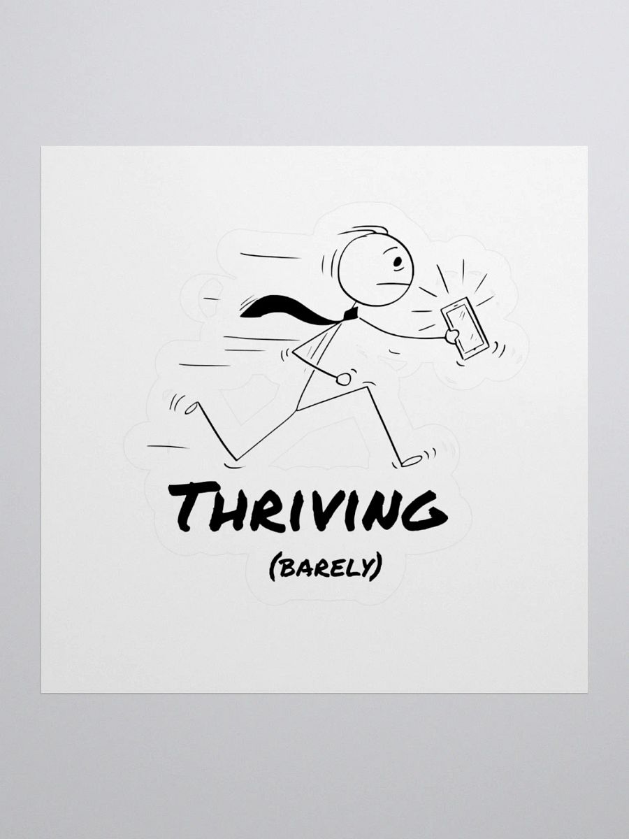 "Thriving (Barely)" – Kiss Cut Sticker product image (2)