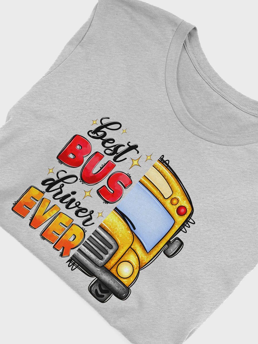 Best Bus Driver Ever - Adult T-Shirt product image (9)