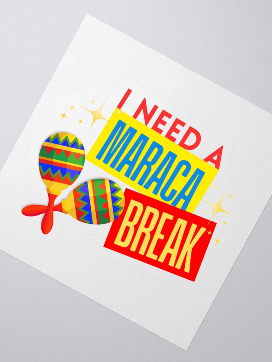 "I Need A Maraca Break" sticker product image (2)