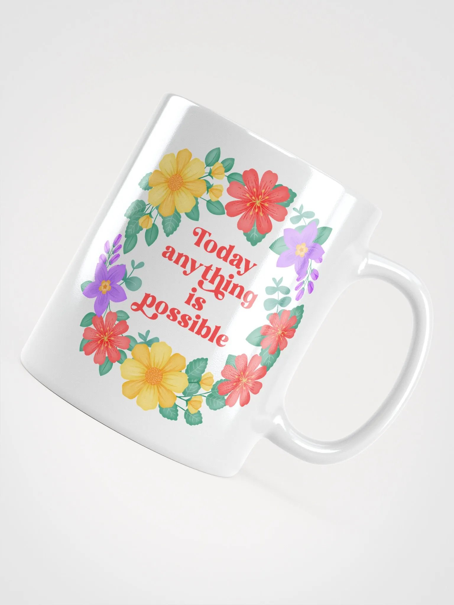 Today anything is possible - Motivational Mug product image (4)