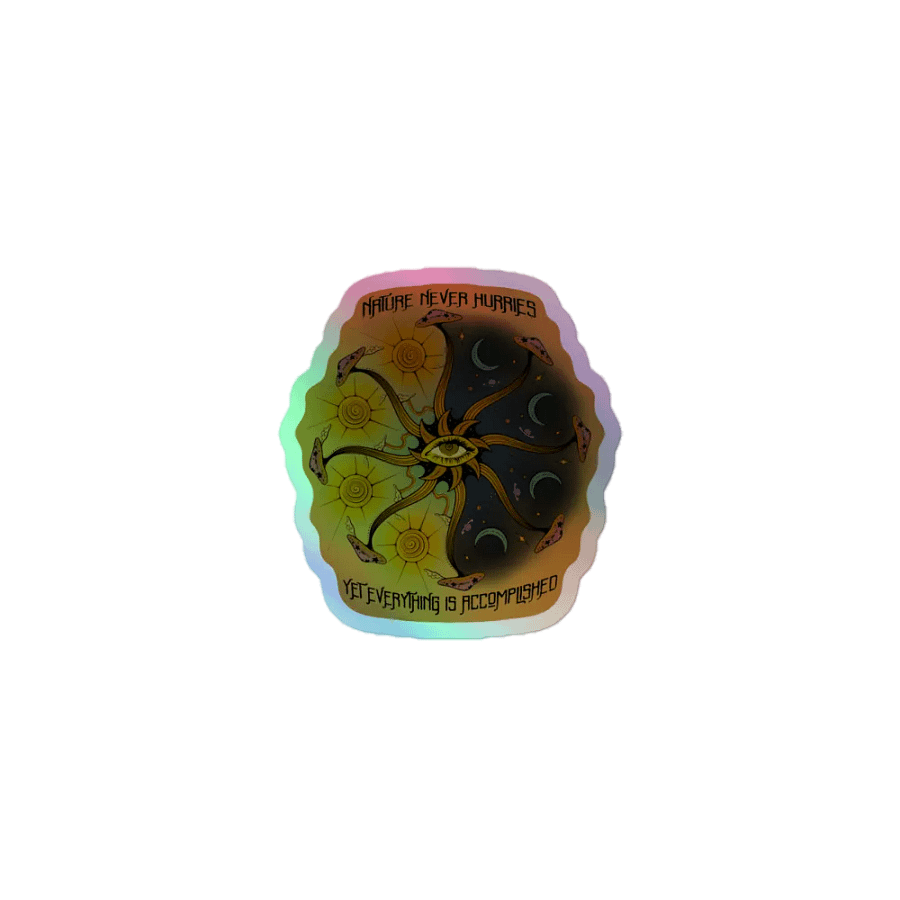 Holographic Sticker - Nature Never Hurries product image (1)