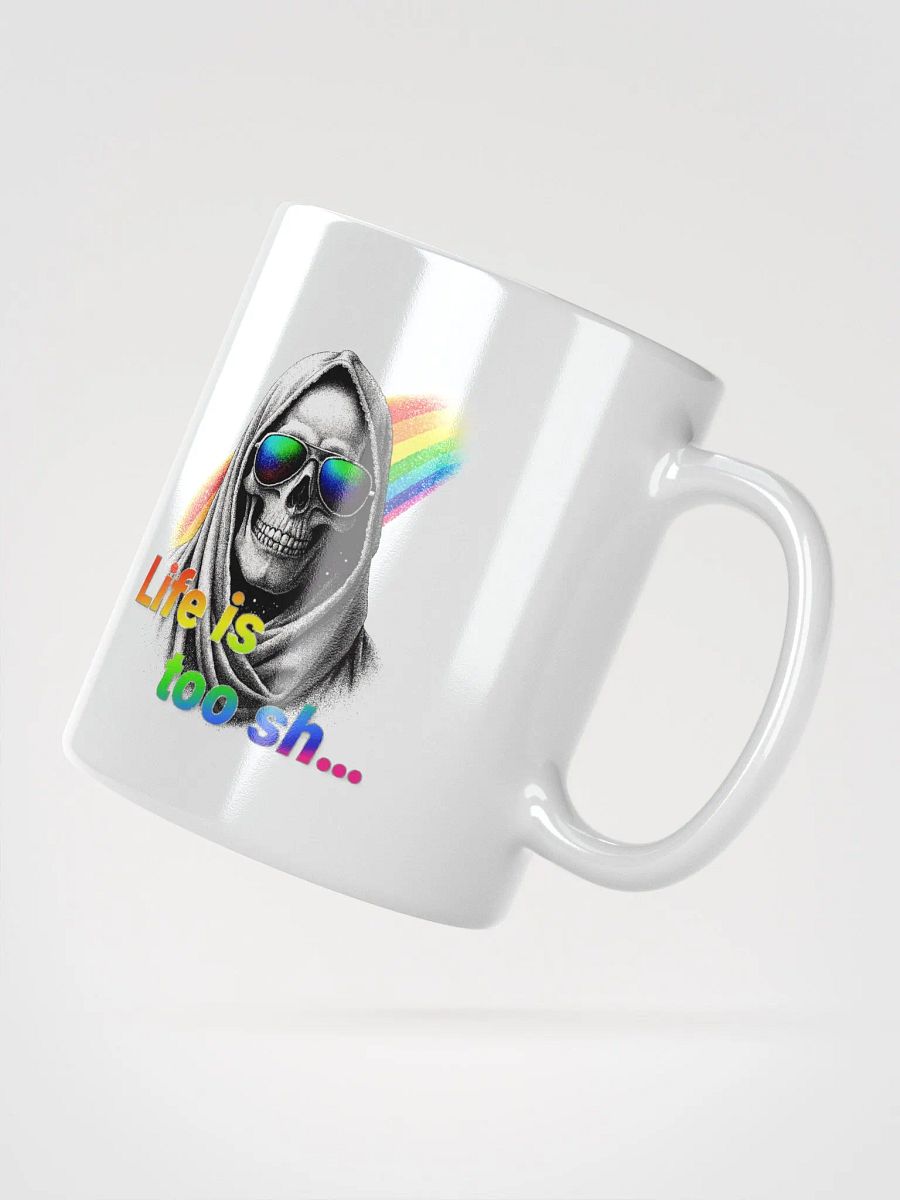 Life is too sh... product image (2)