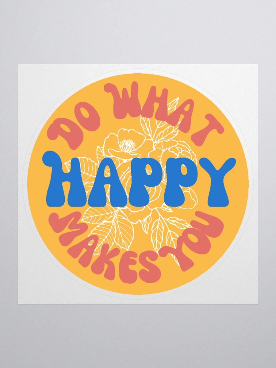Do What Makes You Happy Sticker product image (2)