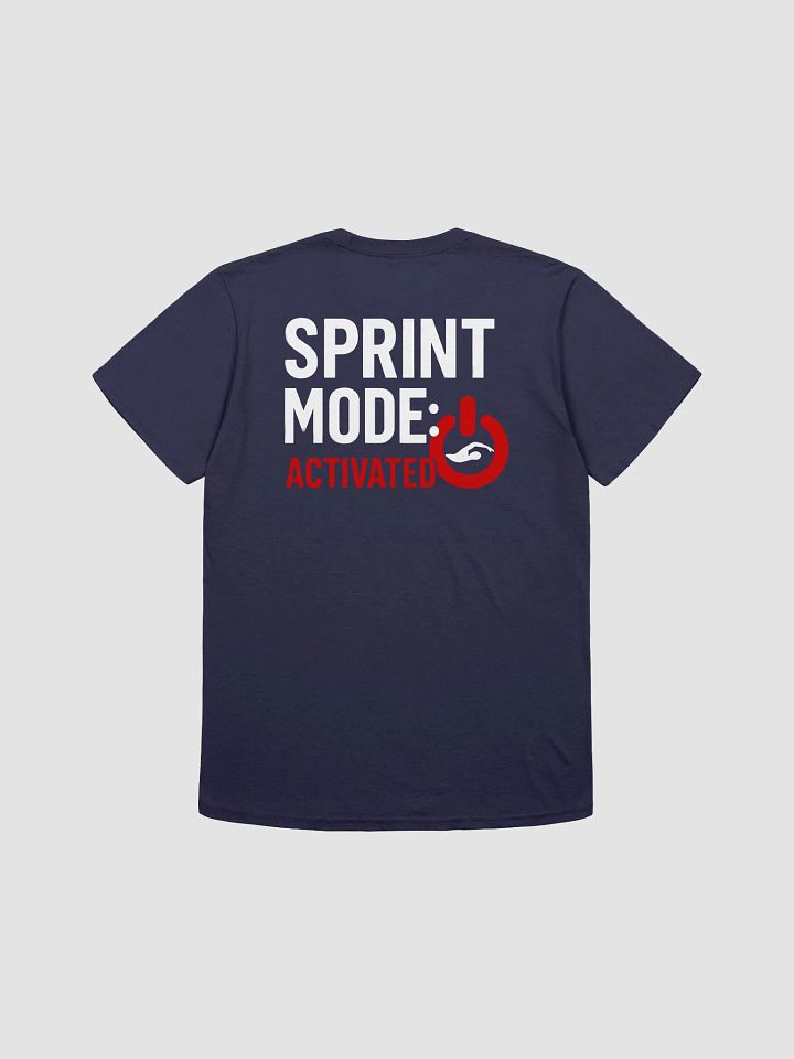 Sprint Mode: Activated T-Shirt product image (6)