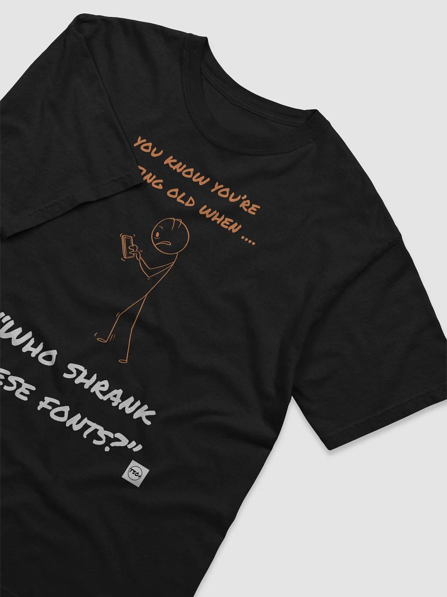 "Who Shrank These Fonts?" Retro Humor T-Shirt product image (3)