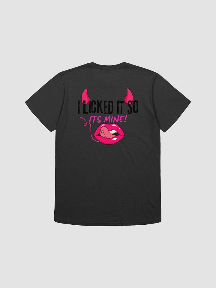 I Licked It So Its Mine! product image (5)