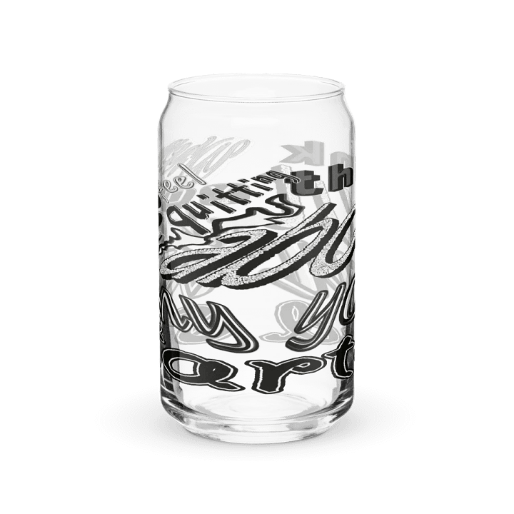When You Feel Like Quitting Think About Why You Started - Can-Shaped Glass product image (2)