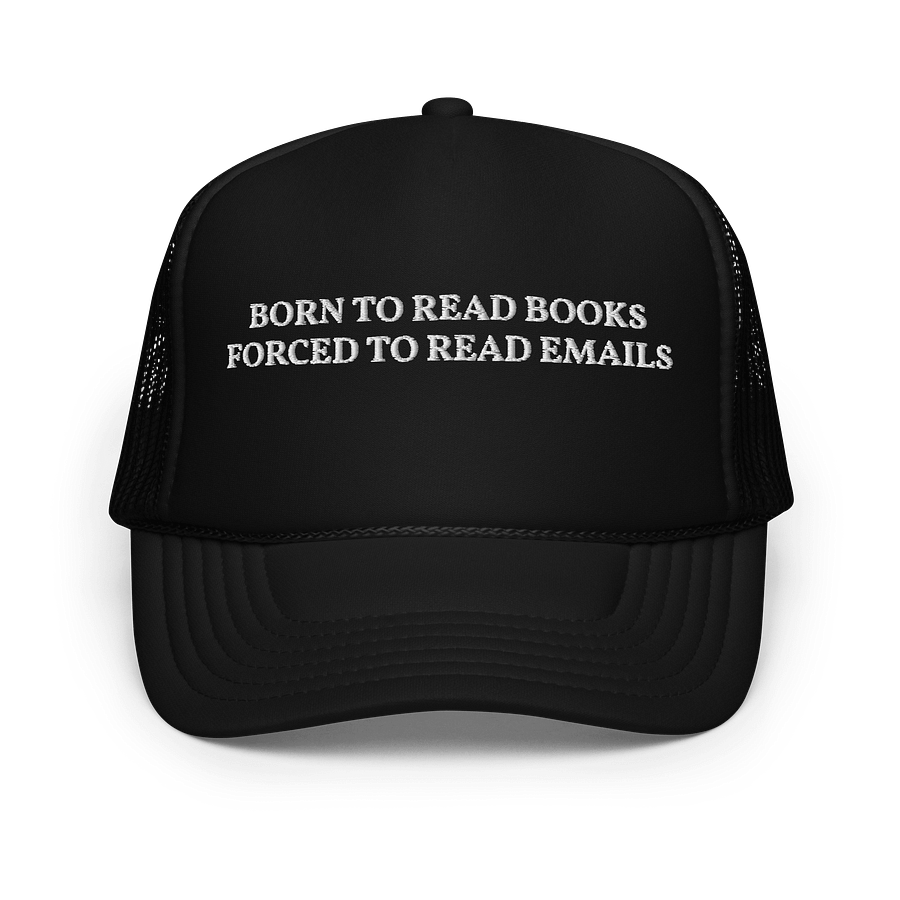 Born to read books forced to read email - Embroidered Trucker Cap Hat product image (1)