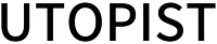UTOPIST