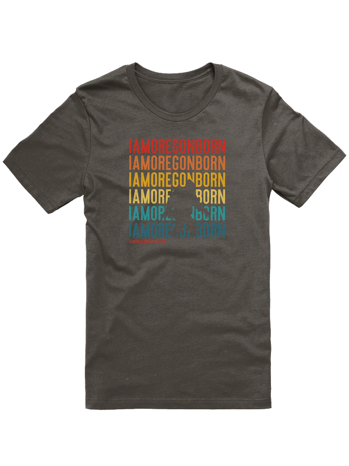 I Am Oregon Born T-Shirt product image (1)