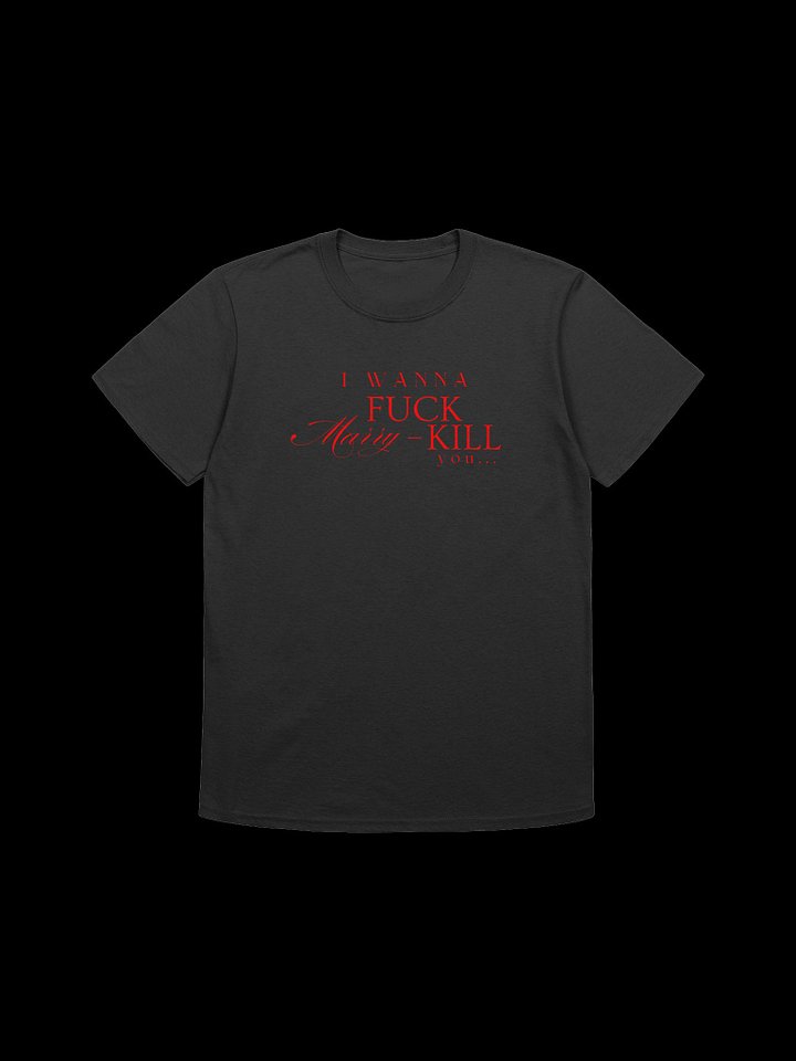 "i wanna f*ck" TEE product image (1)