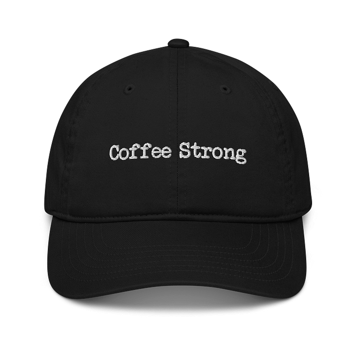 Coffee Strong - Classic Dad Hat product image (1)