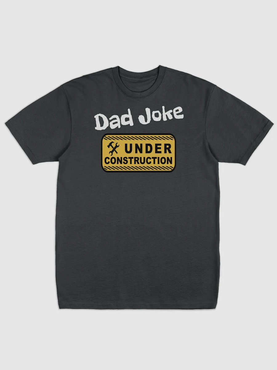 DAD JOKE UNDER CONSTRUTION product image (1)