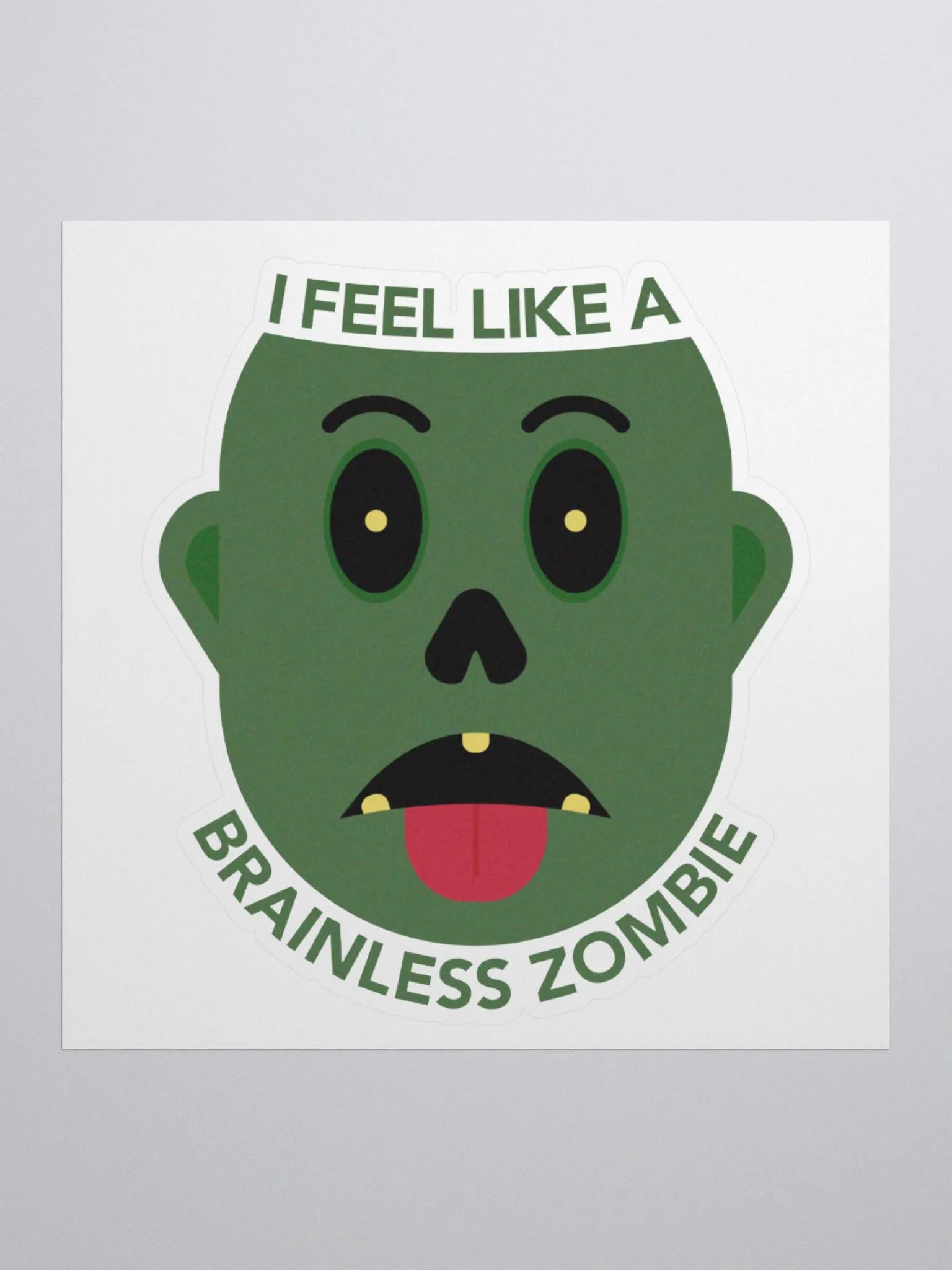 I Feel Like A Brainless Zombie Stickers product image (2)