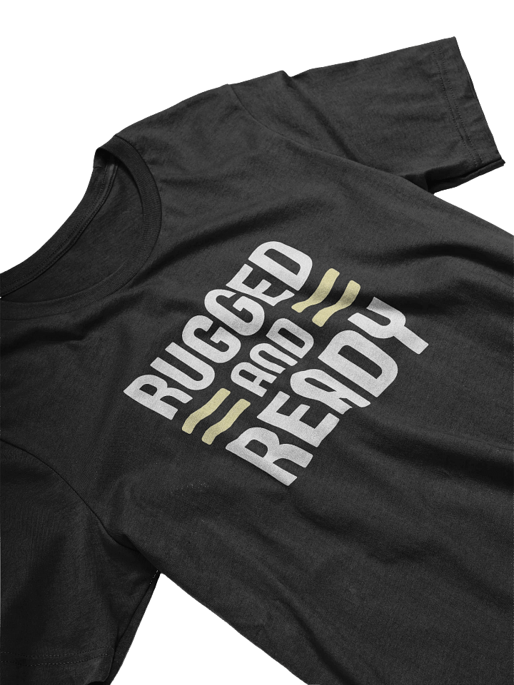 Rugged And Ready T-Shirt product image (2)