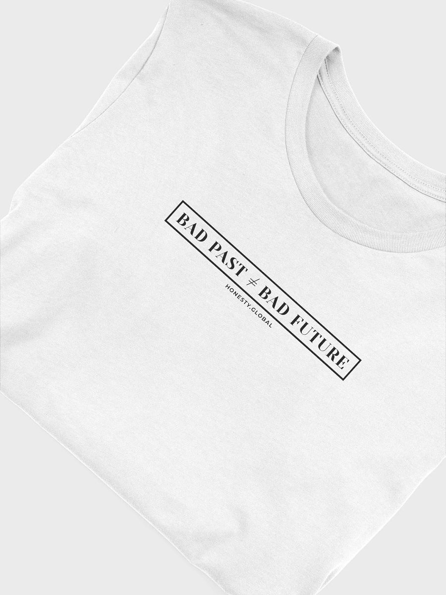 Bad Past ≠ Bad Future - White Shirt product image (4)