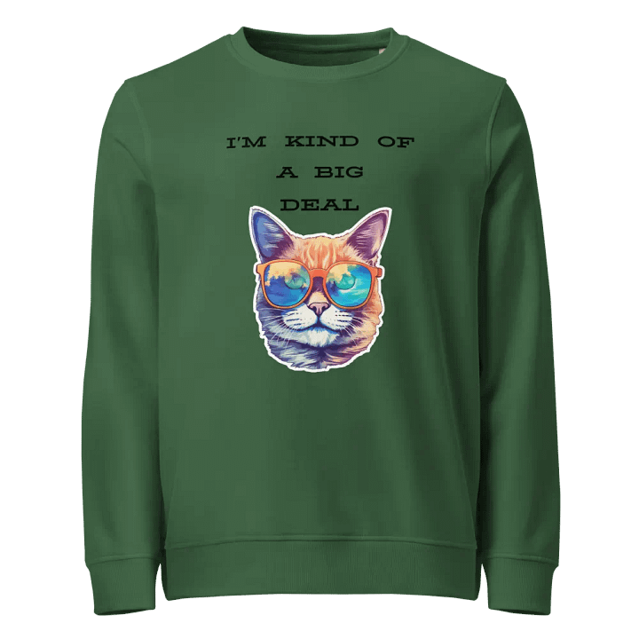I'm kind of a big deal Unisex Organic Sweatshirt product image (3)