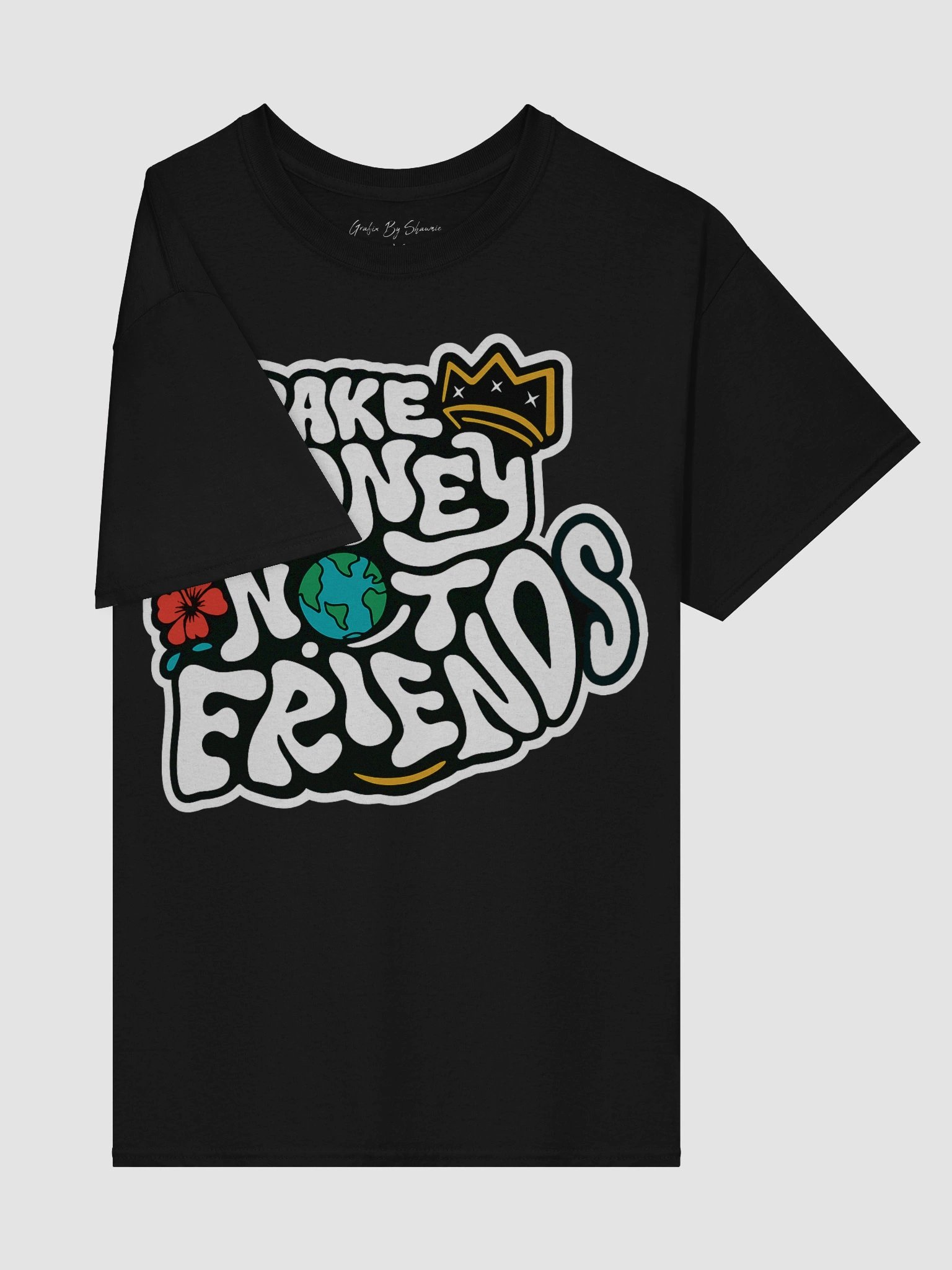 Make Money Not Friends Graphic Tee product image (29)
