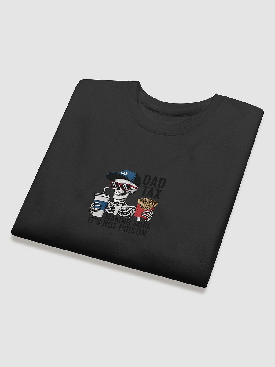 Dad Tax: Making Sure It's Not Poison – Funny Father's Day T-Shirt product image (37)