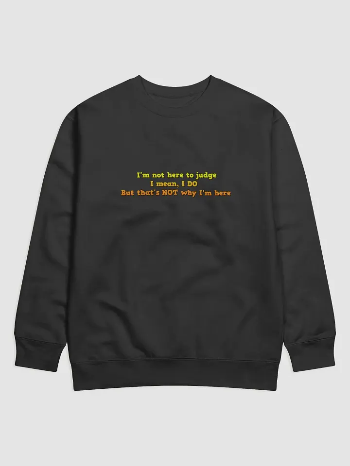 Not Here to Judge - Sweater product image (2)
