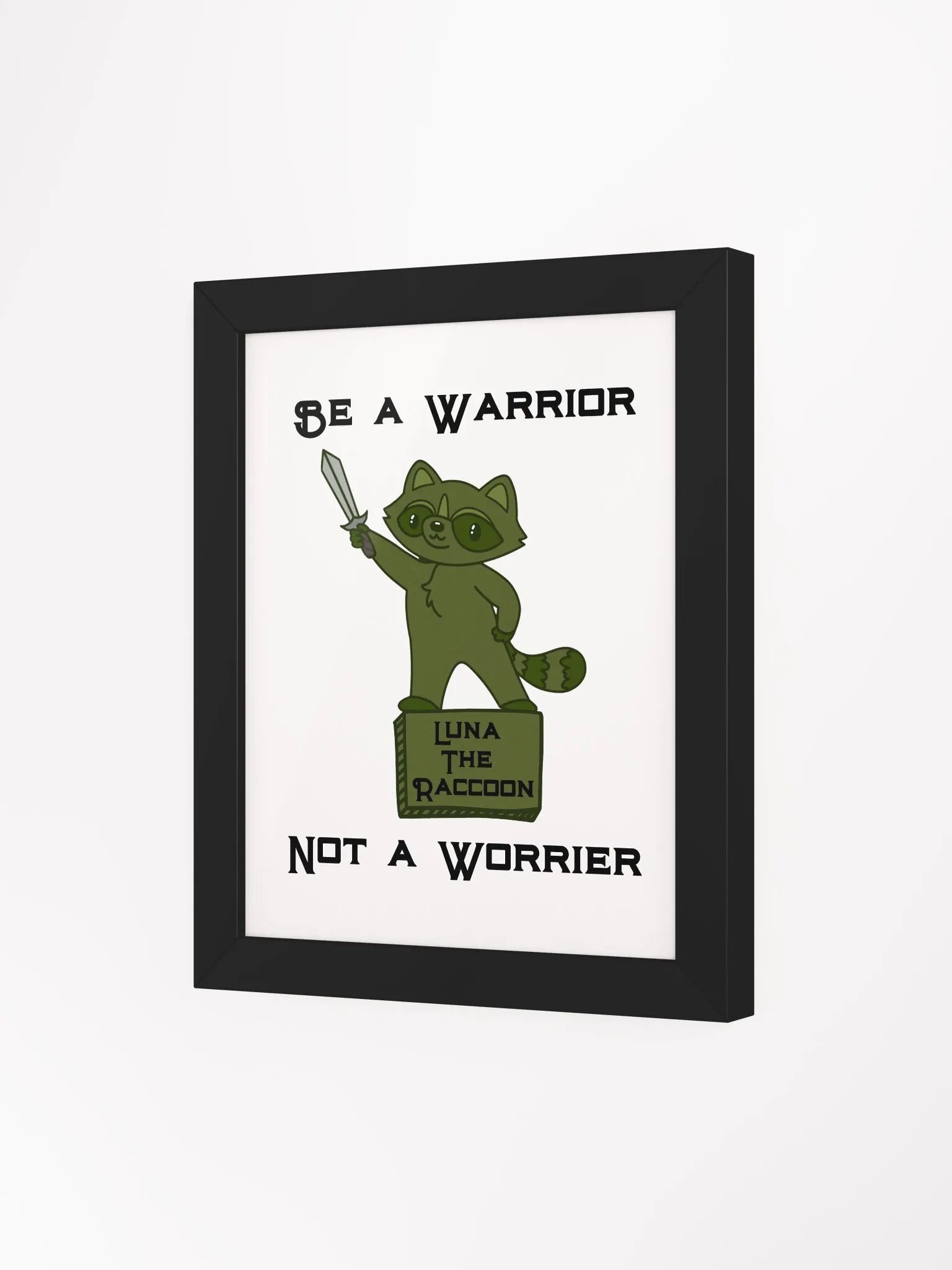 Luna the Raccoon: Be A Warrior Matte Poster product image (3)
