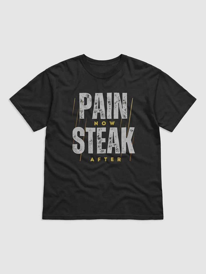 Pain Now Steak After T-Shirt product image (1)