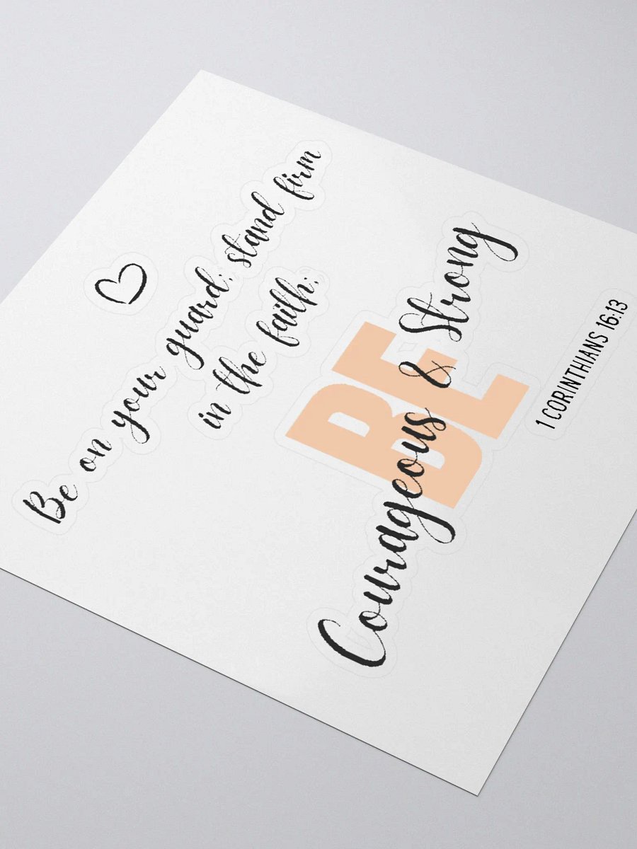 Be Courageous and Be Strong - 1 Corinthians 16:13 Sticker product image (3)