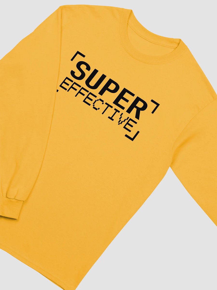 Super Effective Long Sleeve T (Black Text) product image (3)