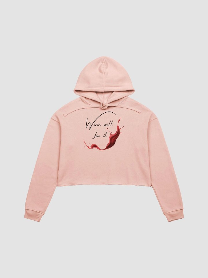 Wine will fix it Fleece Crop Hoodie product image (3)