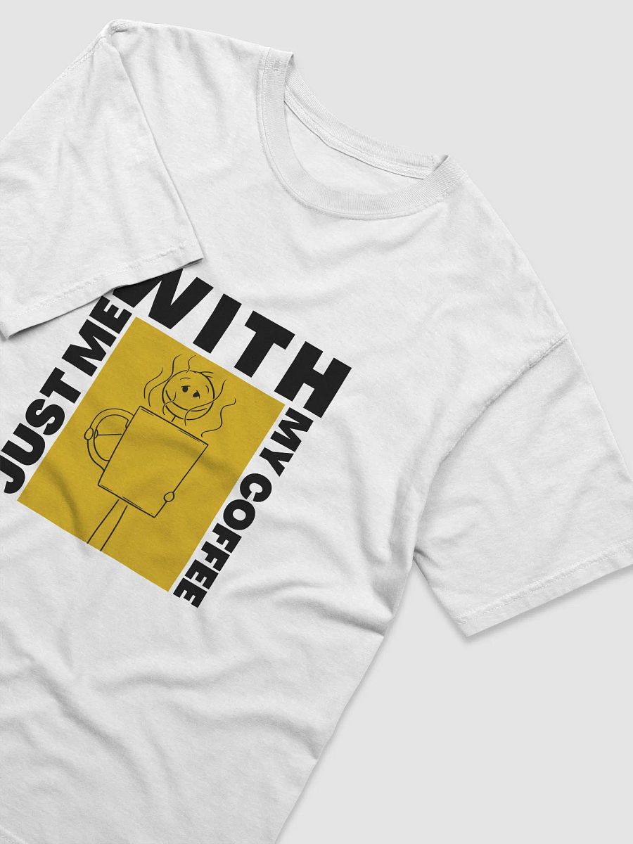 JUST ME WITH MY COFFEE T-SHIRT (BLACK) product image (90)