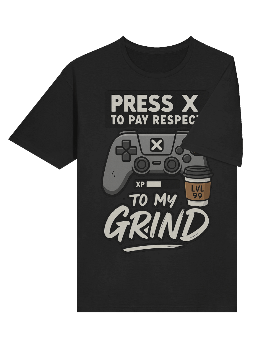 Press X to Pay Respect to My Grind – Funny Gamer Meme T-Shirt product image (6)