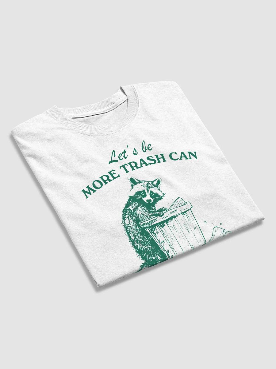 Let's be more trash can and less trash can't product image (3)