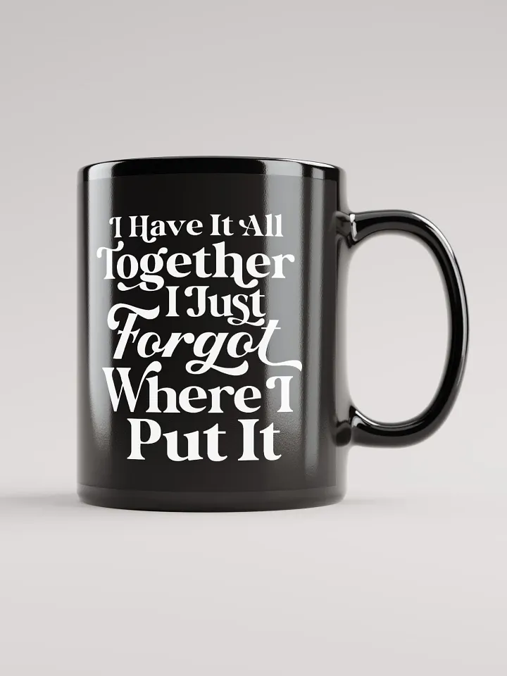 I Have It All Together Mug product image (2)