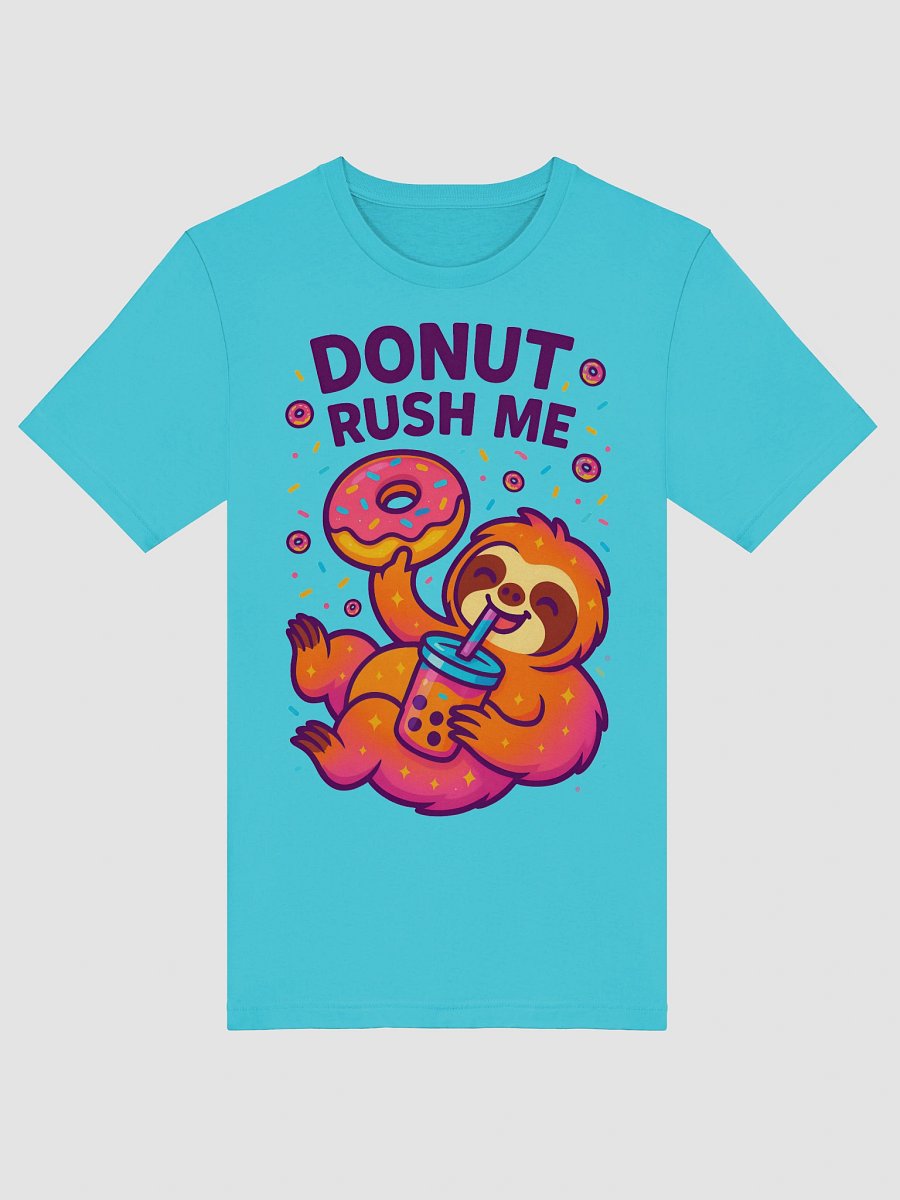 Donut Rush Me – Funny Sloth Donut T-Shirt | Sloths Having Snacks Collection product image (5)