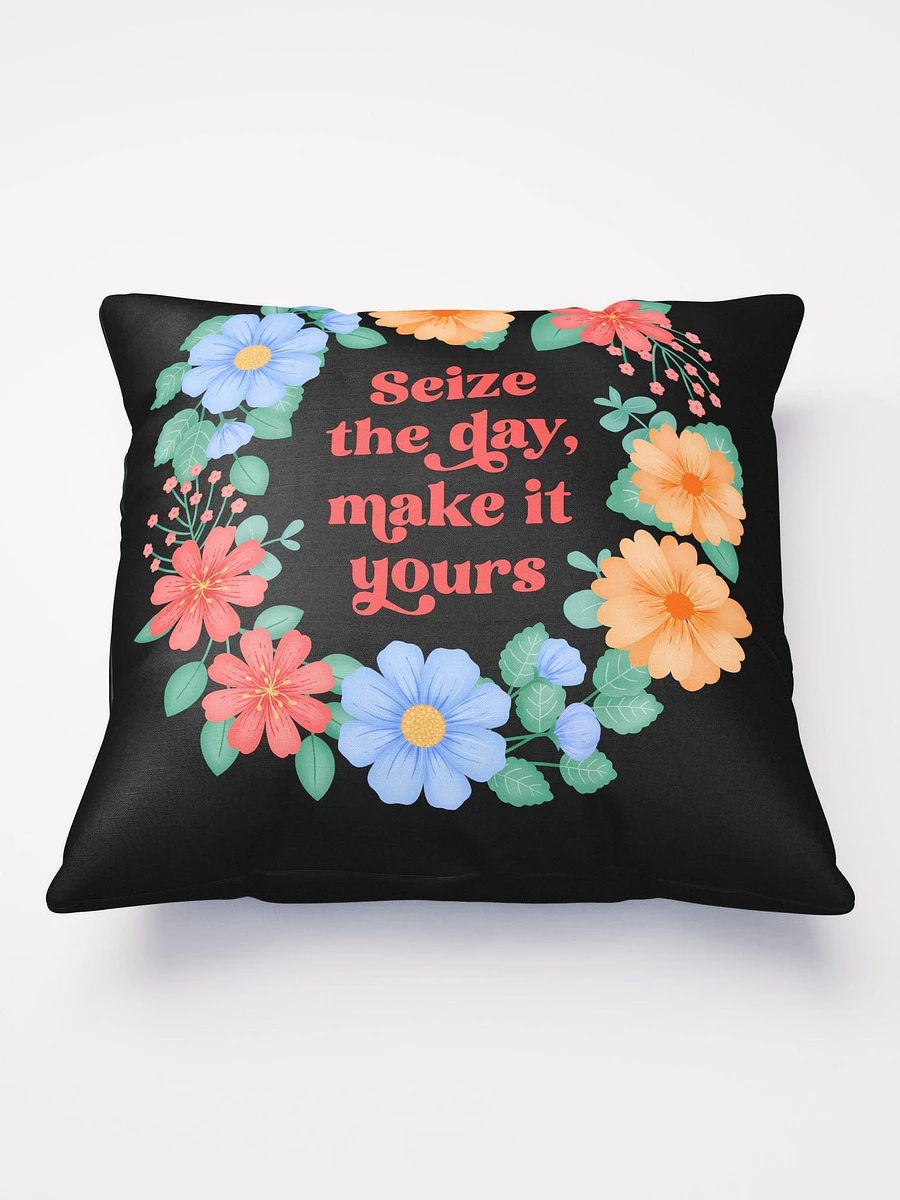 Seize the day make it yours - Motivational Pillow Black product image (2)