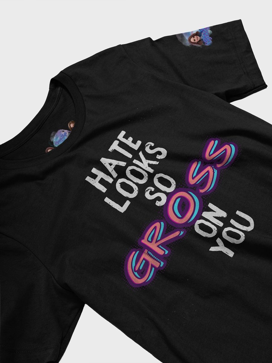 Hate Looks So Gross Tshirt product image (25)