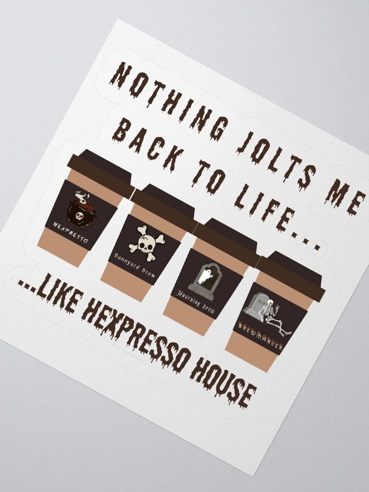 Nothing Jolts Me Back to Life Like Hexpresso House - Coffee Sticker product image (5)