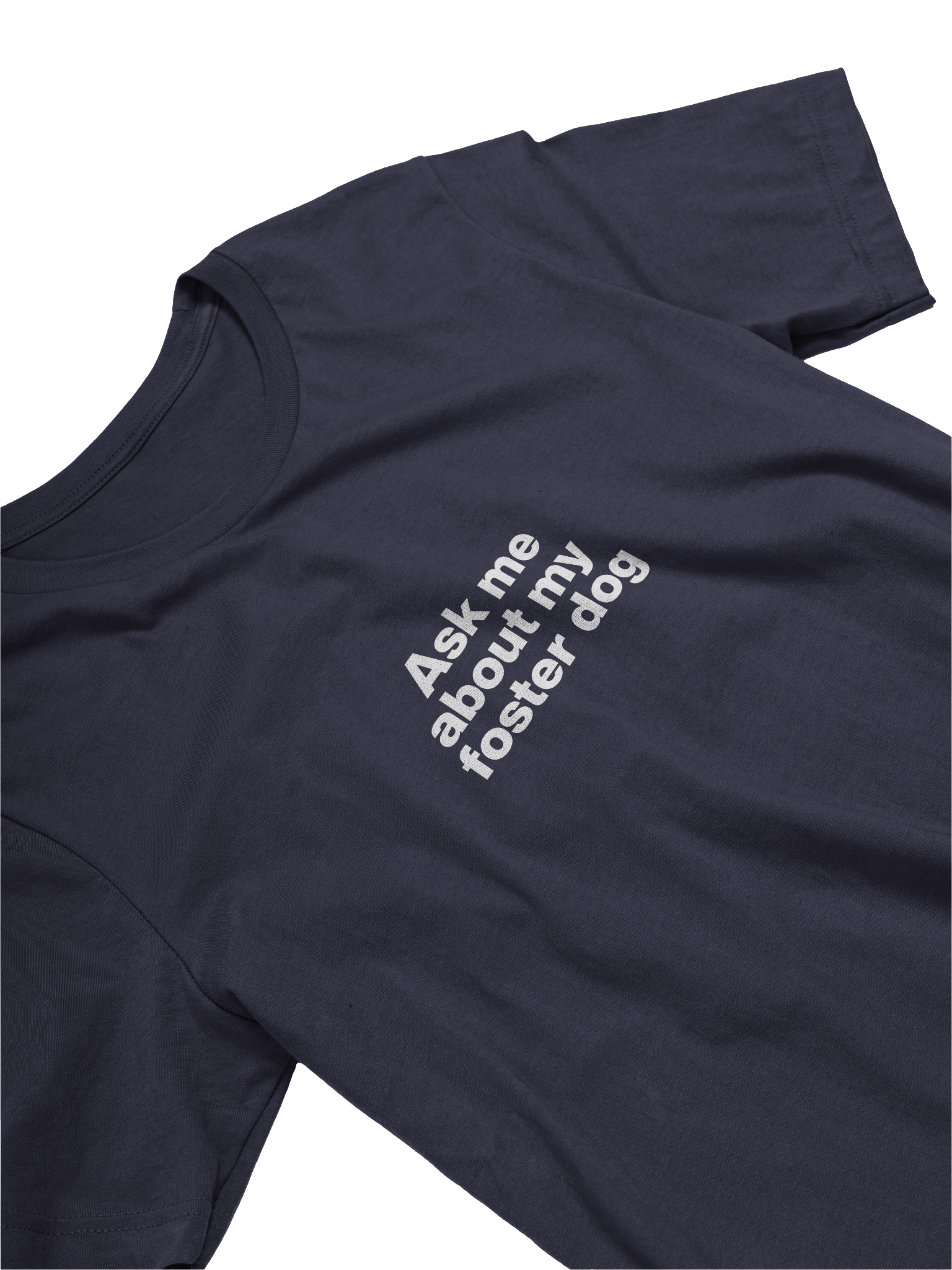 Ask me about my foster dog T-Shirt product image (3)