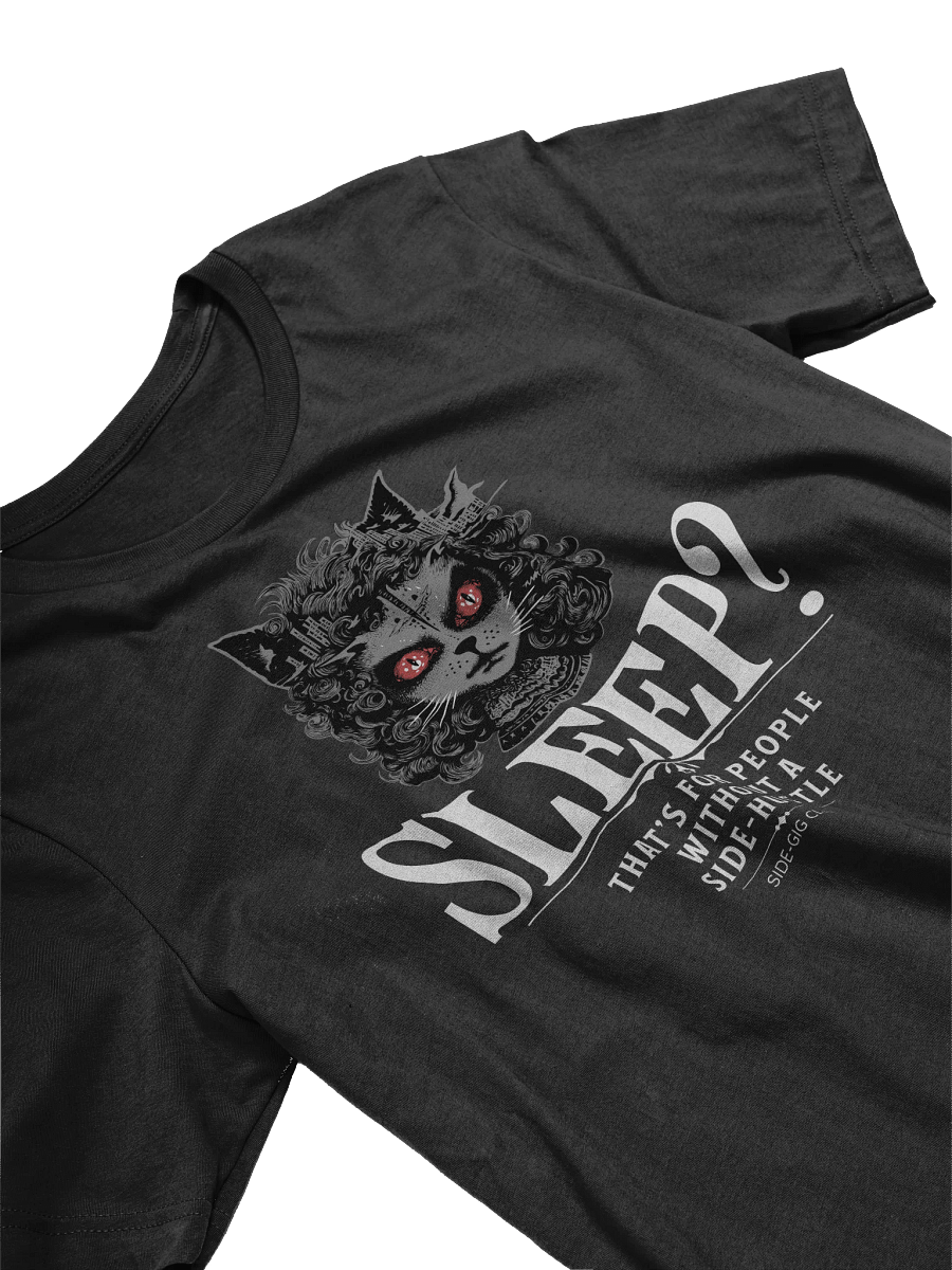 Sleepless Hustle: No Sleep, Just Side-Gigs T-Shirt product image (6)