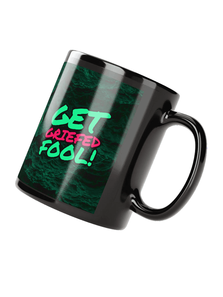 Get Griefed Fool! Mug product image (4)