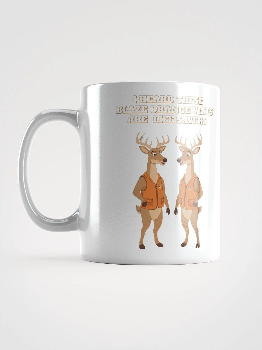 I heard These Blaze Orange Vest Are Life Savers - Funny Hunting White Mug product image (7)