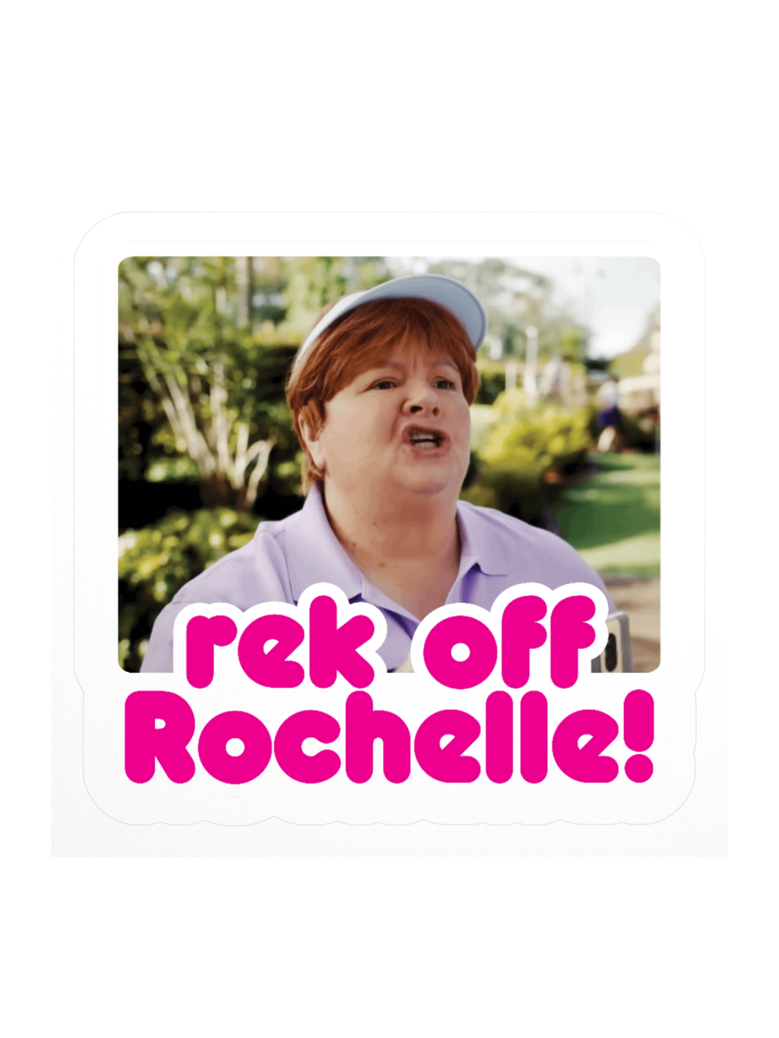 rek off Rochelle! Sticker product image (2)