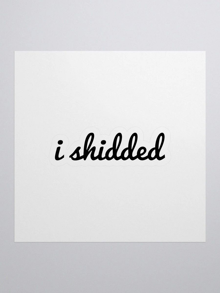 "i shidded" sticker product image (1)