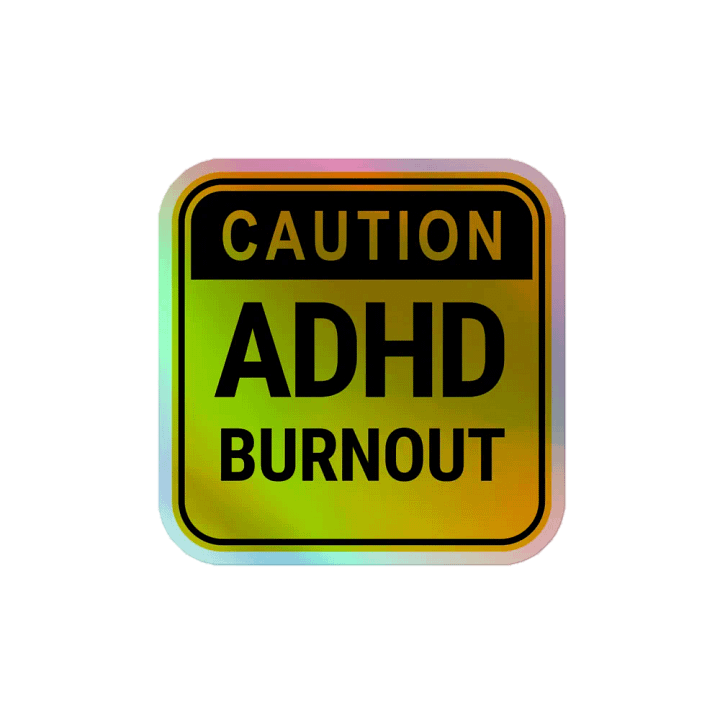CAUTION: ADHD BURNOUT holographic sticker product image (2)
