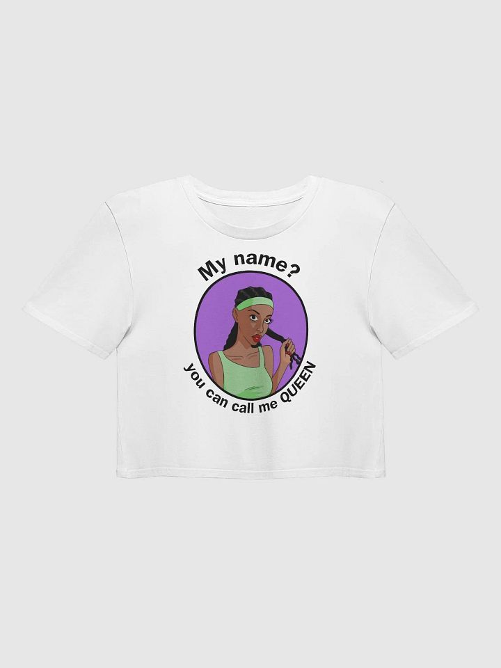 You Can Call Me QUEEN - premium CROP t-shirt product image (1)