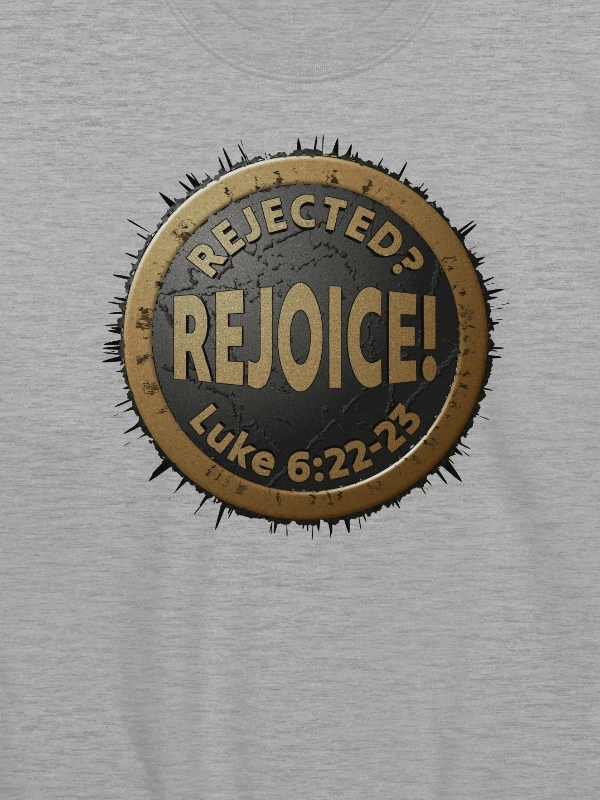 Rejected? REJOICE! Luke 6:22-23 Sweatshirt product image (4)